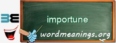 WordMeaning blackboard for importune